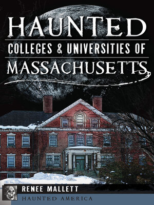 cover image of Haunted Colleges & Universities of Massachusetts